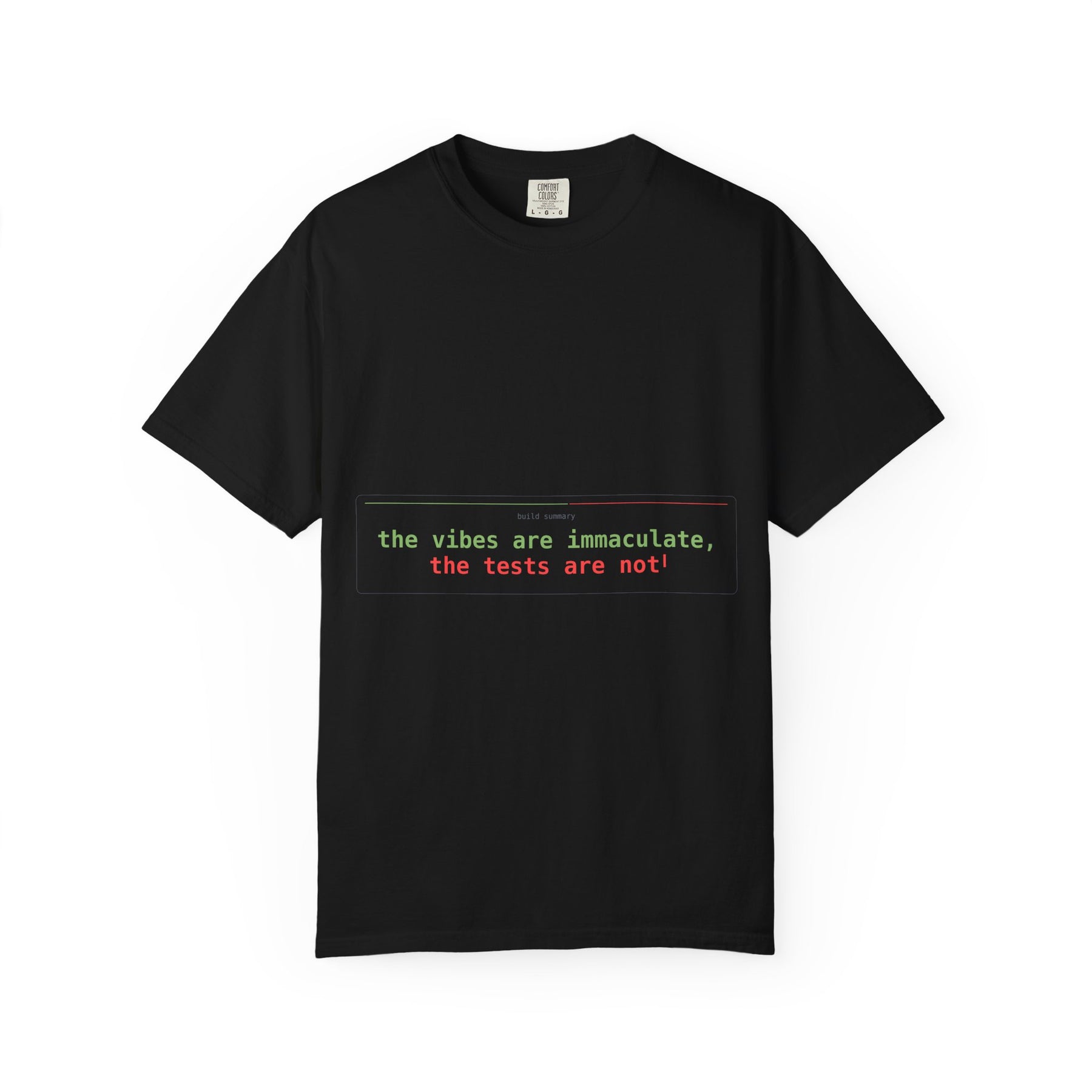 The vibes are immaculate, the tests are not” Graphic Tee