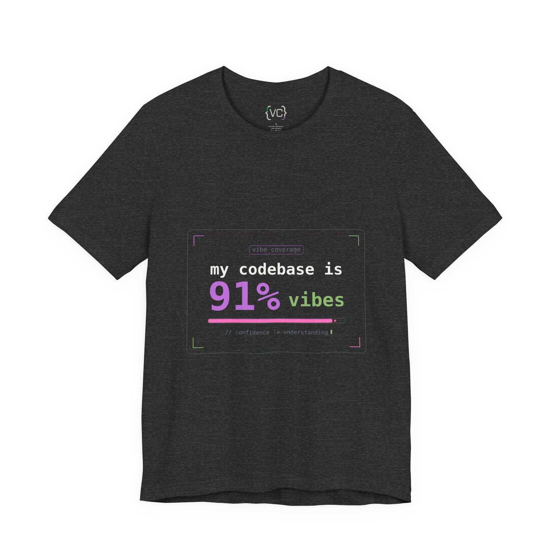 Coder Vibes Tee — "my codebase is 91% vibes" Graphic T‑Shirt