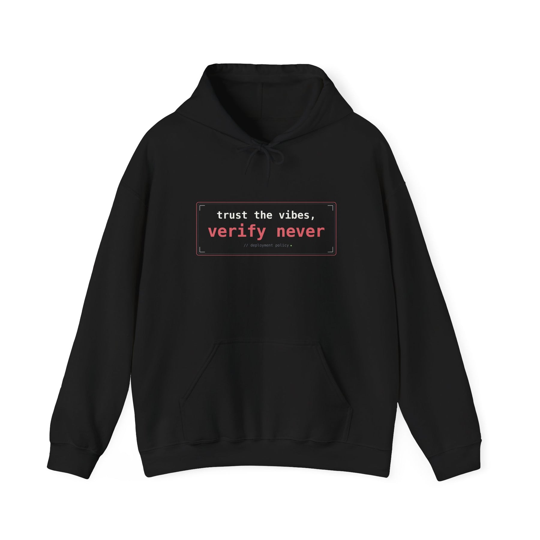 Trust the Vibes Hoodie — "trust the vibes, verify never" Graphic Hoodie